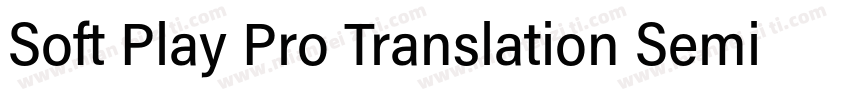 Soft Play Pro Translation Semi Cond字体转换